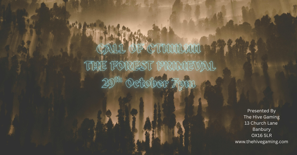 The Hive Gaming Presents  Call Of Cthulhu: The Forest Primeval